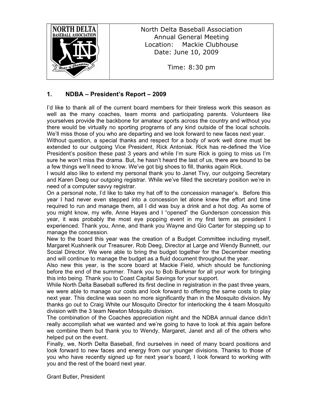 North Delta Baseball Association Annual General Meeting Location: Mackie Clubhouse Date: June 10, 2009