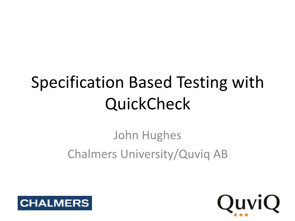 Specification Based Testing with Quickcheck