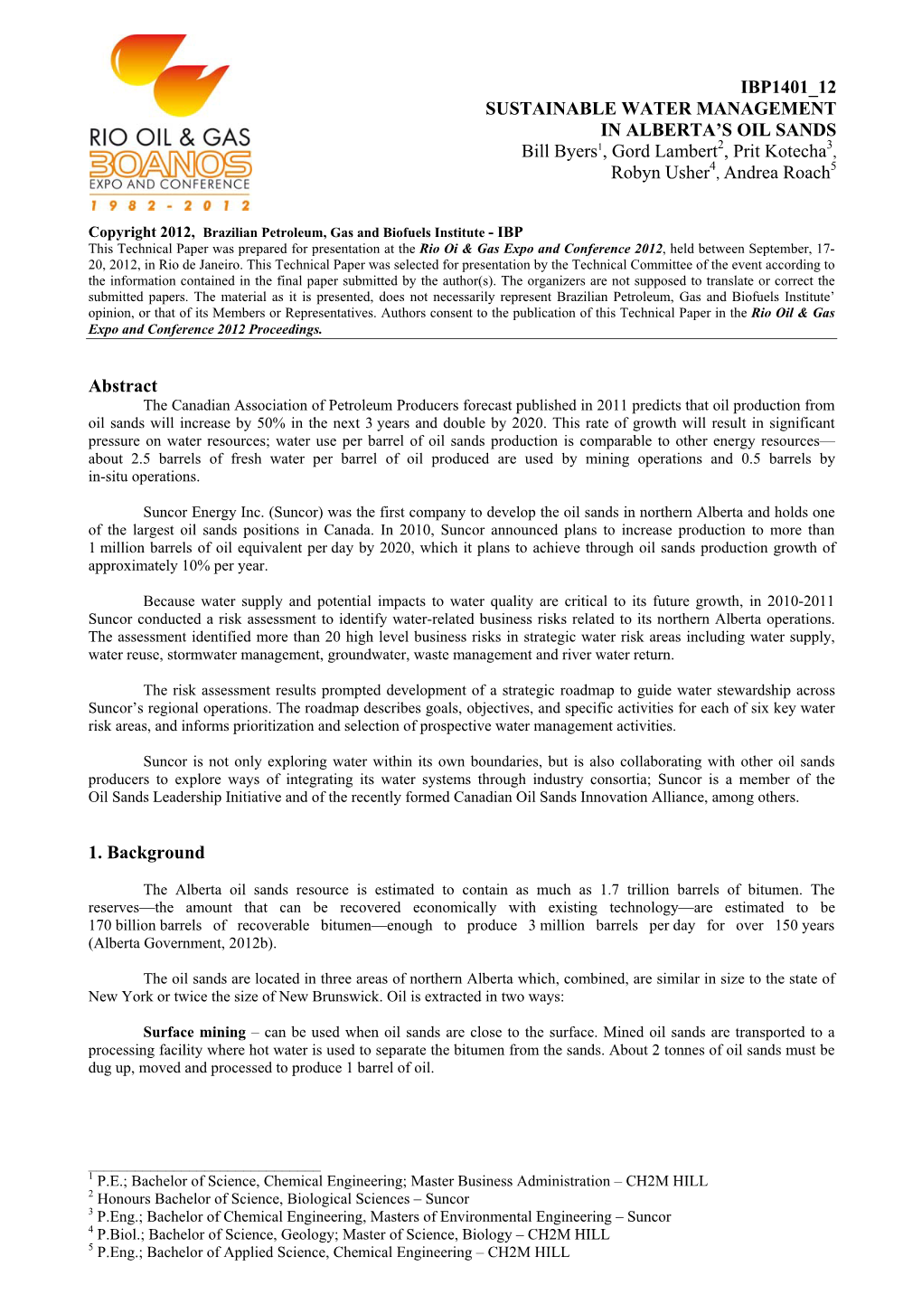 IBP1401 12 SUSTAINABLE WATER MANAGEMENT in ALBERTA's OIL SANDS Bill Byers1, Gord Lambert , Prit Kotecha Robyn Usher , Andrea R