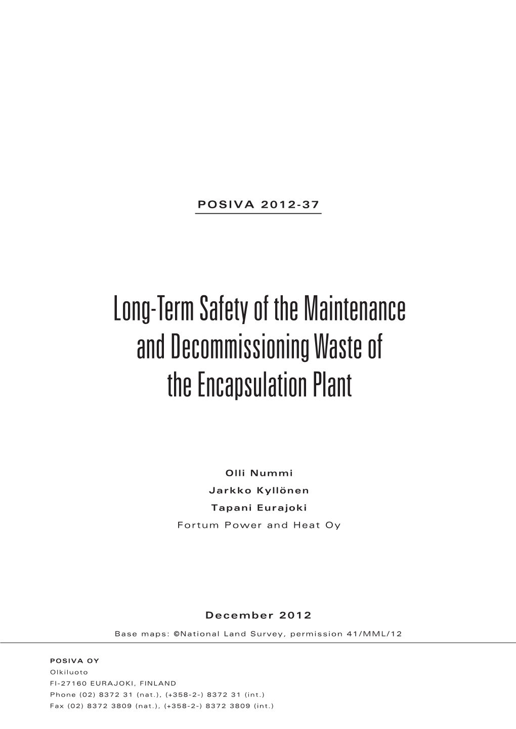 Long-Term Safety of the Maintenance and Decommissioning Waste of the Encapsulation Plant