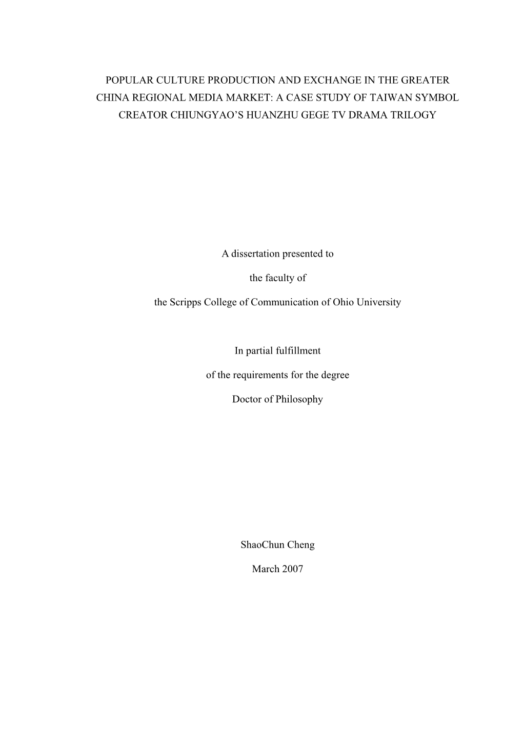 Popular Culture Production and Exchange in the Greater China Regional Media Market: a Case Study of Taiwan Symbol Creator Chiungyao’S Huanzhu Gege Tv Drama Trilogy