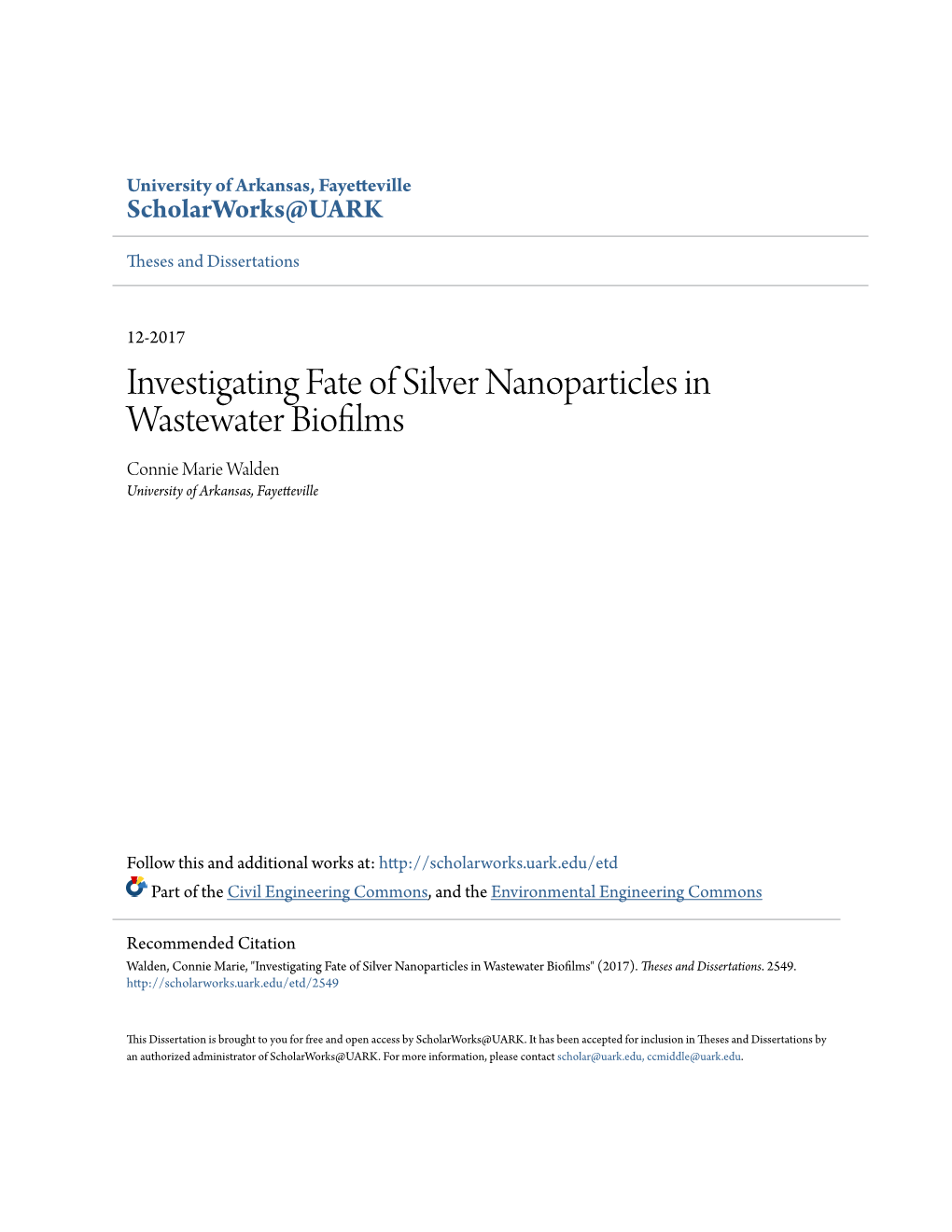 Investigating Fate of Silver Nanoparticles in Wastewater Biofilms Connie Marie Walden University of Arkansas, Fayetteville