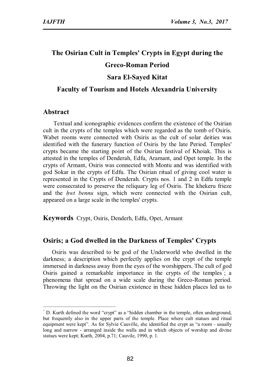 The Osirian Cult in Temples' Crypts in Egypt During the Greco-Roman Period Sara El-Sayed Kitat Faculty of Tourism and Hotels Alexandria University