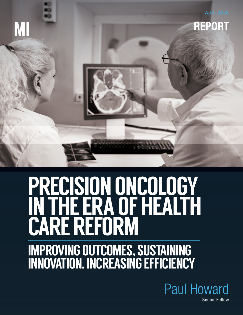 Precision Oncology in the Era of Health Care Reform April 2016 REPORT