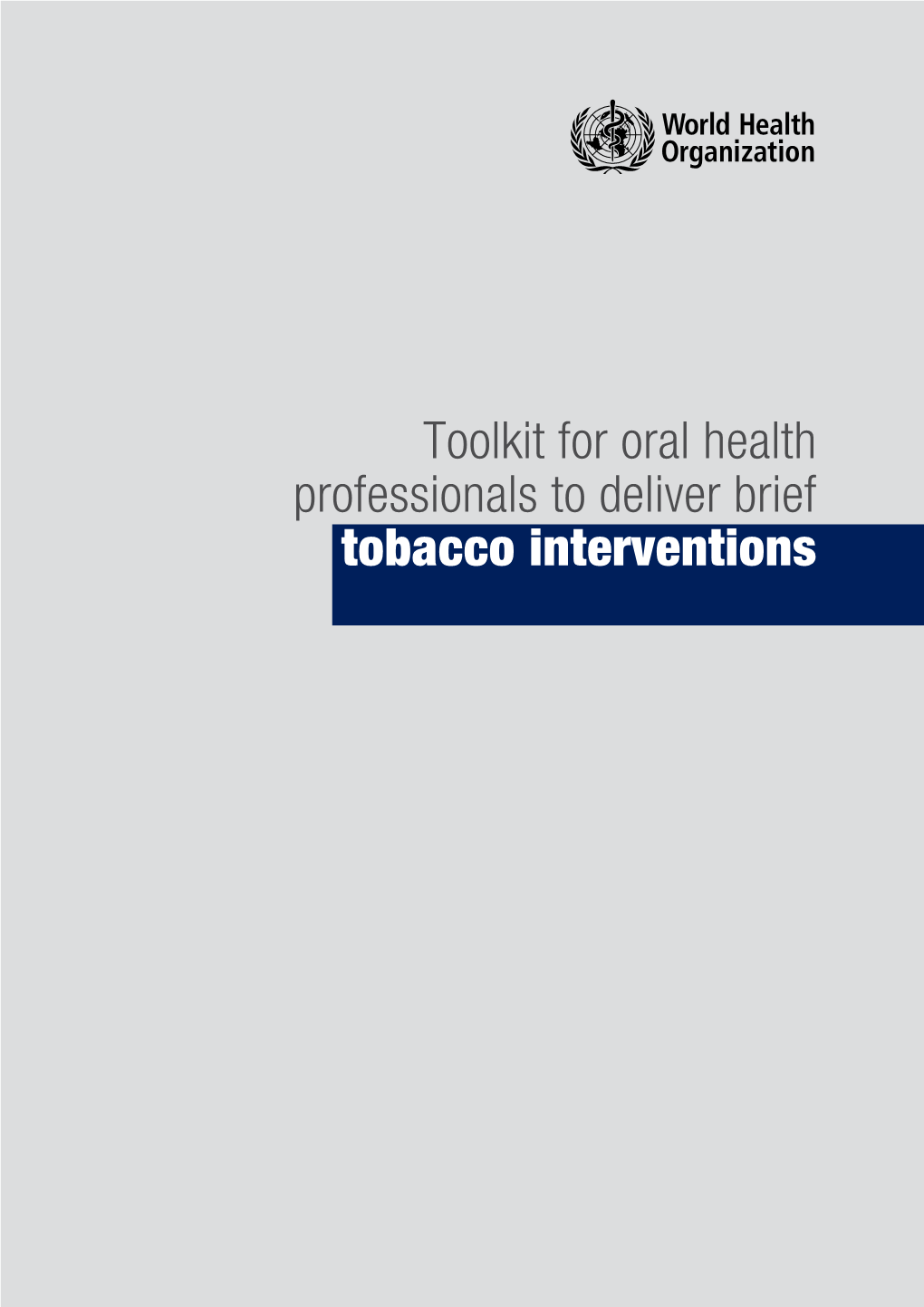 Toolkit for Oral Health Professionals to Deliver Brief Tobacco Interventions