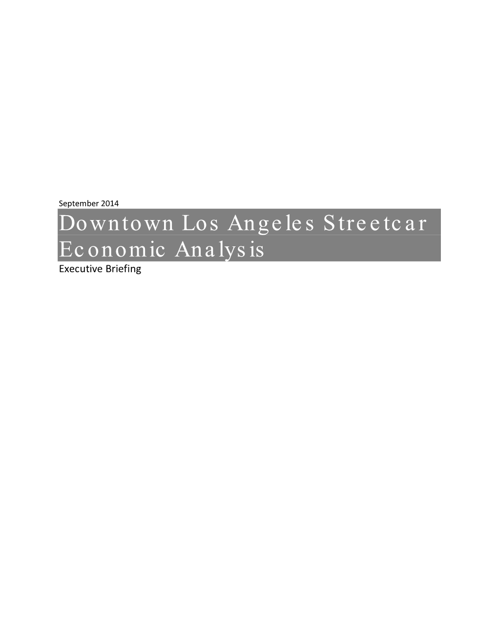 Downtown Los Angeles Streetcar Economic Analysis Executive Briefing