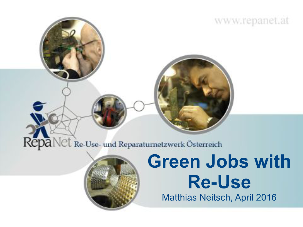 Green Jobs with Re-Use Matthias Neitsch, April 2016 1 Sustainable Consumption: Emotional Basis
