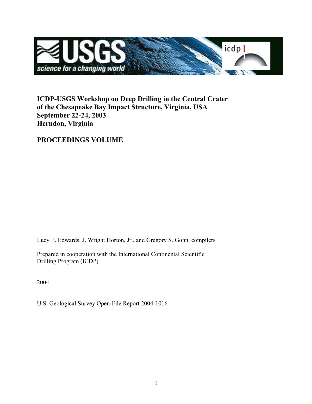 ICDP-USGS Workshop on Deep Drilling in the Central Crater of the Chesapeake Bay Impact Structure, Virginia, USA September 22-24, 2003 Herndon, Virginia