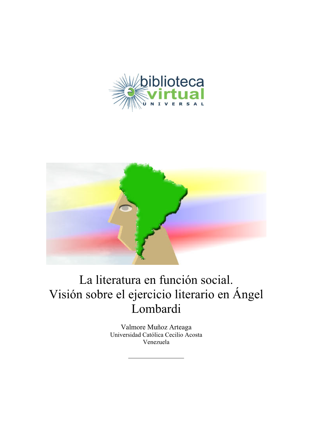 La Literatura En Función Social. Visión Sobre El Ejercicio Literario En Ángel Lombardi