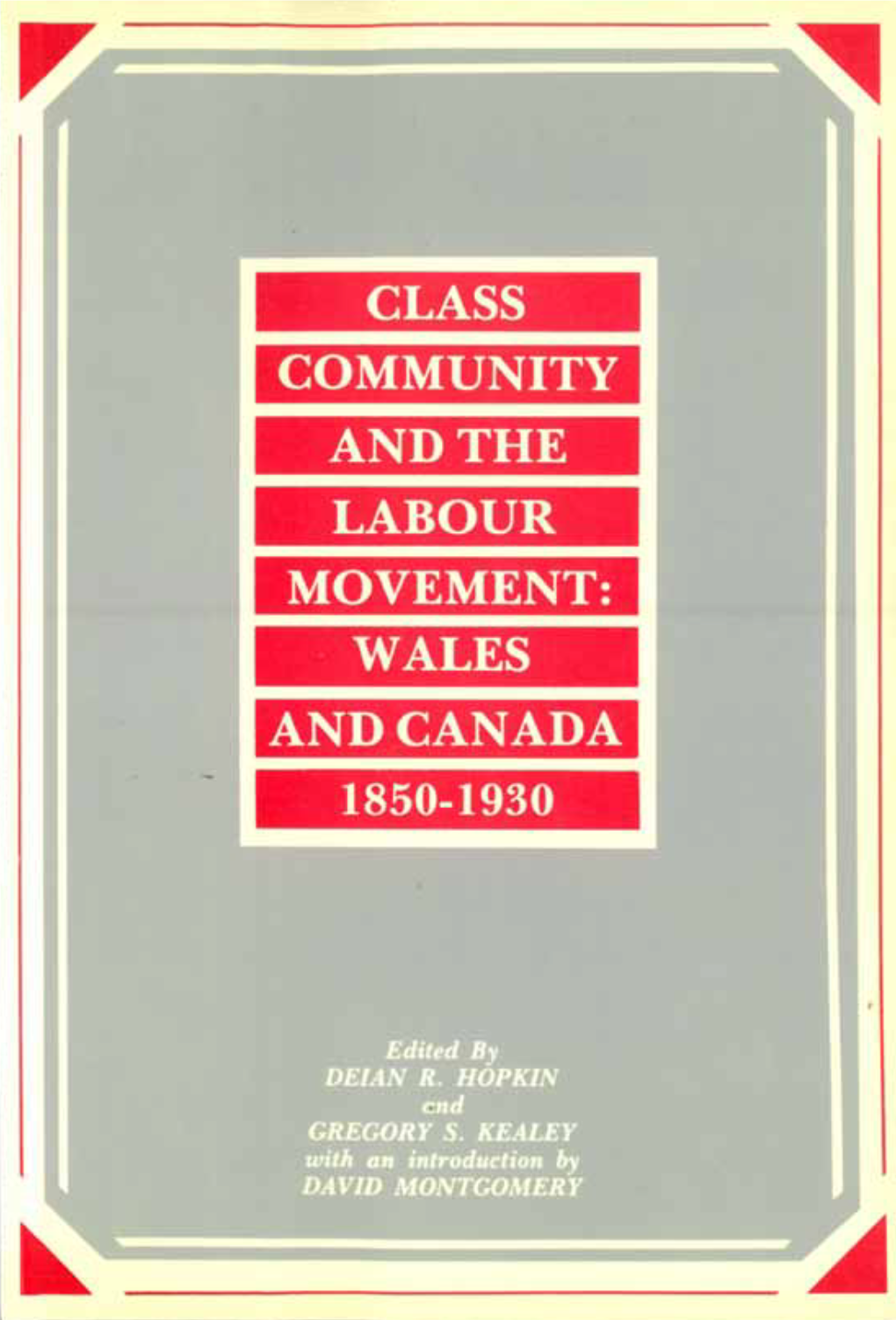 Class, Community and the Labour Movement: Wales and Canada 1850-1930