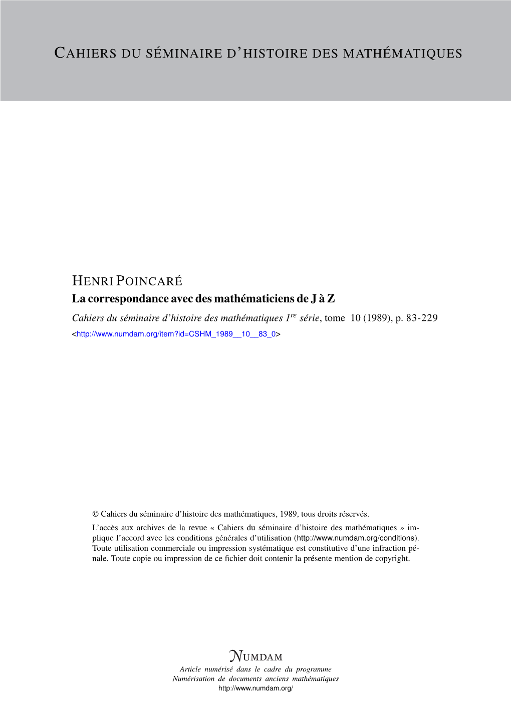 La Correspondance Avec Des Mathématiciens De J À Z Cahiers Du Séminaire D’Histoire Des Mathématiques 1Re Série, Tome 10 (1989), P