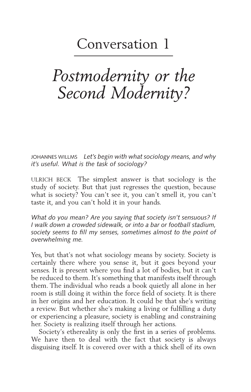 Postmodernity Or the Second Modernity?