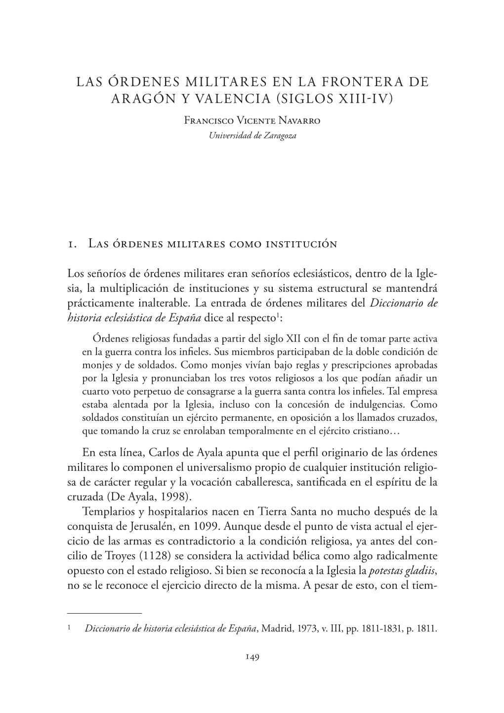 LAS ÓRDENES MILITARES EN LA FRONTERA DE ARAGÓN Y VALENCIA (SIGLOS XIII-IV) Francisco Vicente Navarro Universidad De Zaragoza