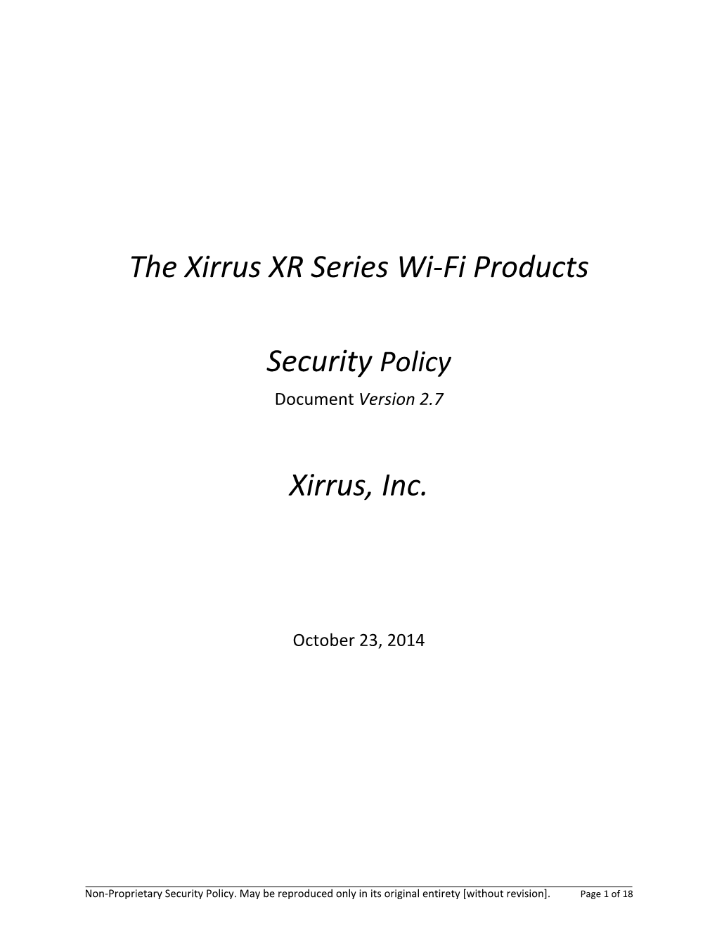 The Xirrus XR Series Wi-Fi Products Security Policy Xirrus, Inc