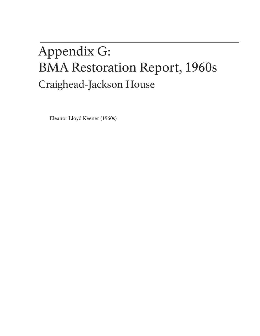 Appendix G: BMA Restoration Report, 1960S Craighead-Jackson House