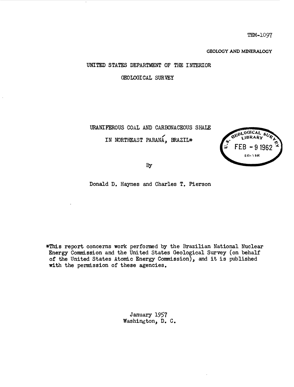 Donald D. Haynes and Charles T. Pierson *This Report Concerns Work Performed by the Brazilian National Nuclear Energy Commission