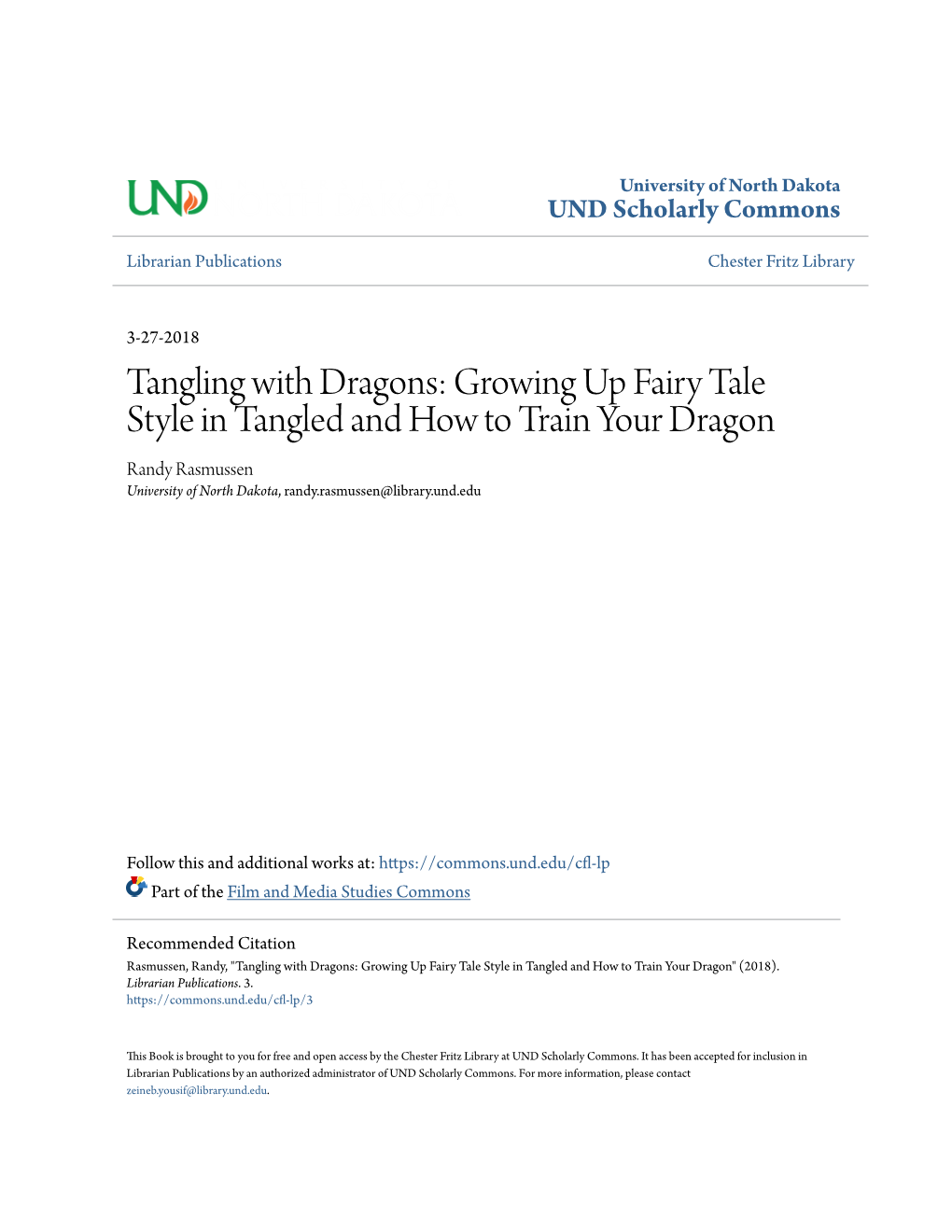 Growing up Fairy Tale Style in Tangled and How to Train Your Dragon Randy Rasmussen University of North Dakota, Randy.Rasmussen@Library.Und.Edu