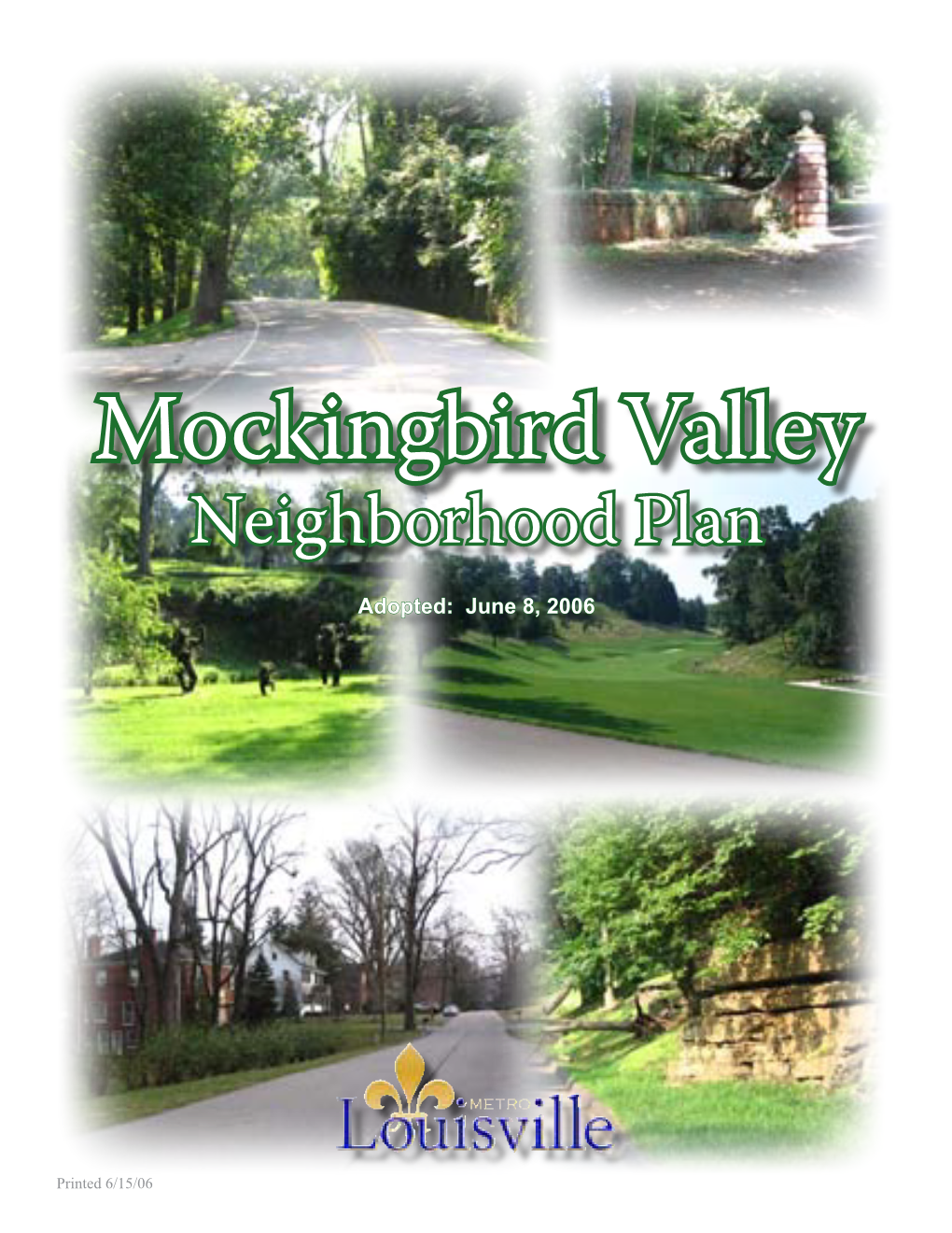 Mockingbird Valley Neighborhood Plan Adopted: June 8, 2006