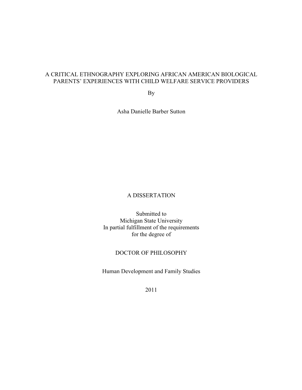 A CRITICAL ETHNOGRAPHY EXPLORING AFRICAN AMERICAN BIOLOGICAL PARENTS’ EXPERIENCES with CHILD WELFARE SERVICE PROVIDERS By