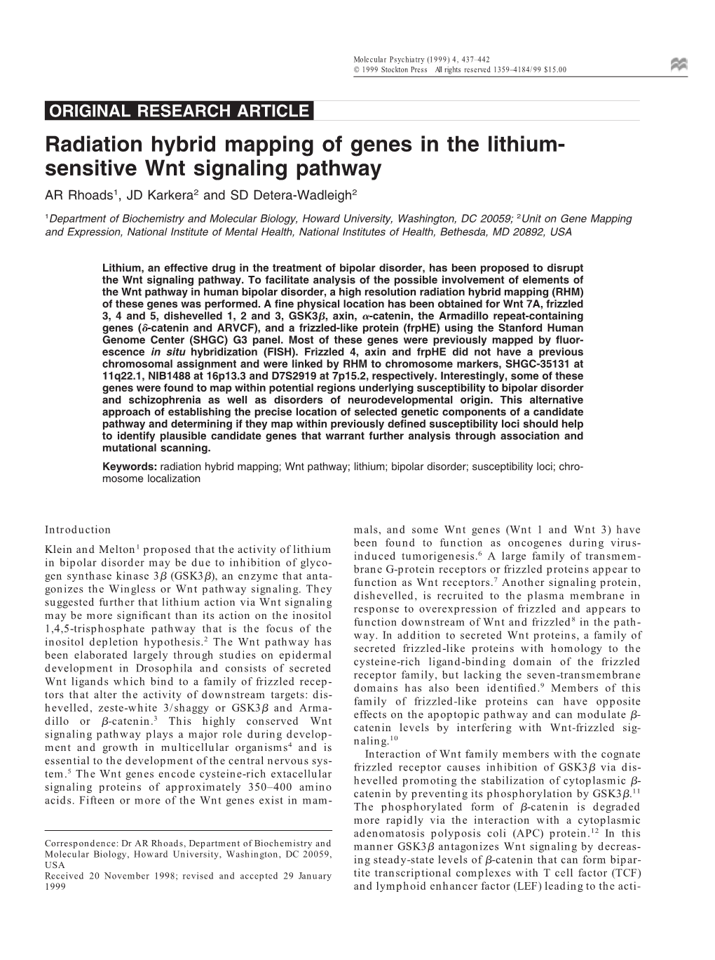 Radiation Hybrid Mapping of Genes in the Lithium- Sensitive Wnt Signaling Pathway AR Rhoads1, JD Karkera2 and SD Detera-Wadleigh2