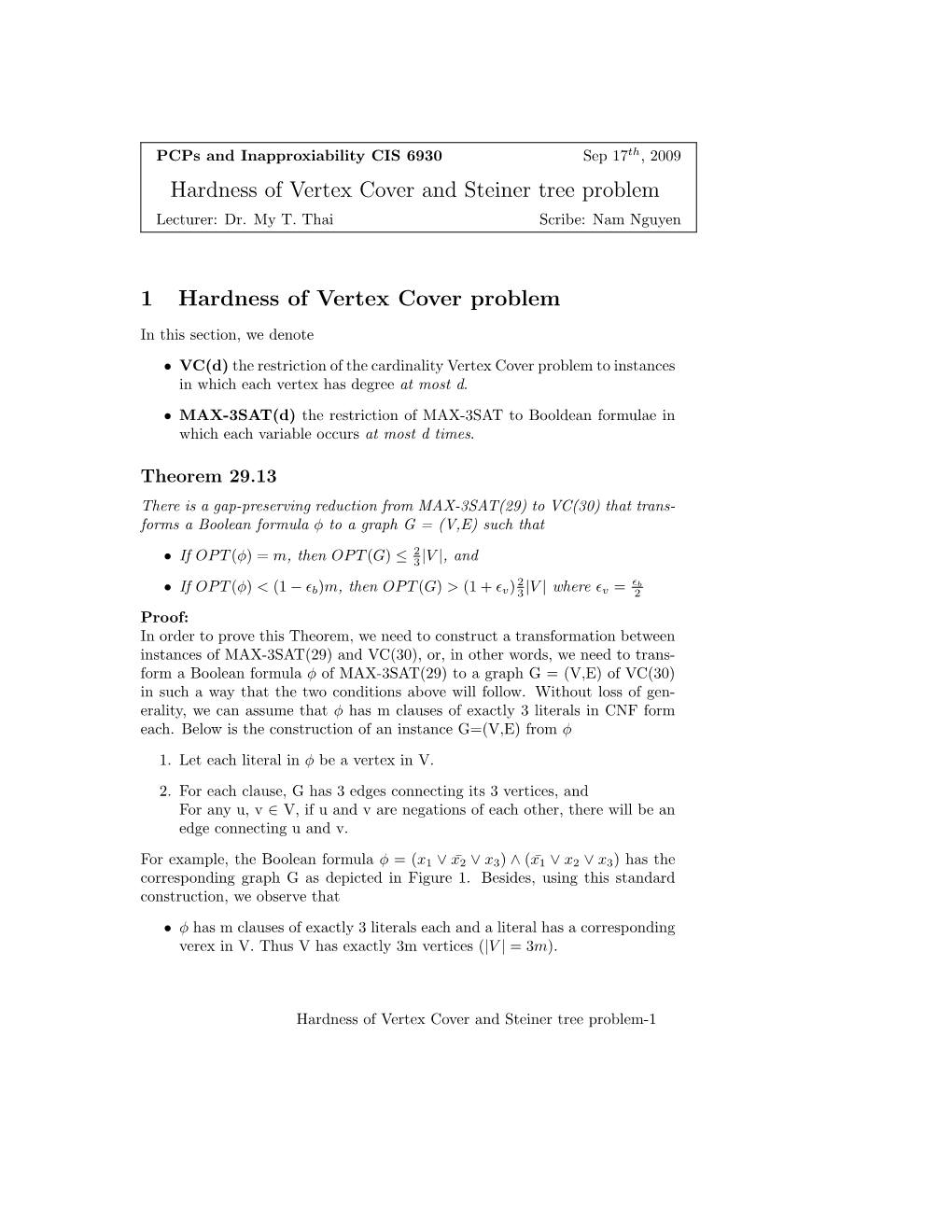 Hardness of Vertex Cover and Steiner Tree Problem Lecturer: Dr