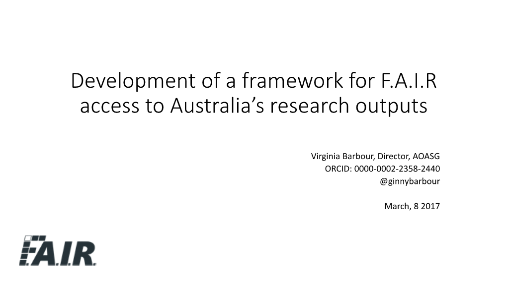 Development of a Framework for F.A.I.R Access to Australia's