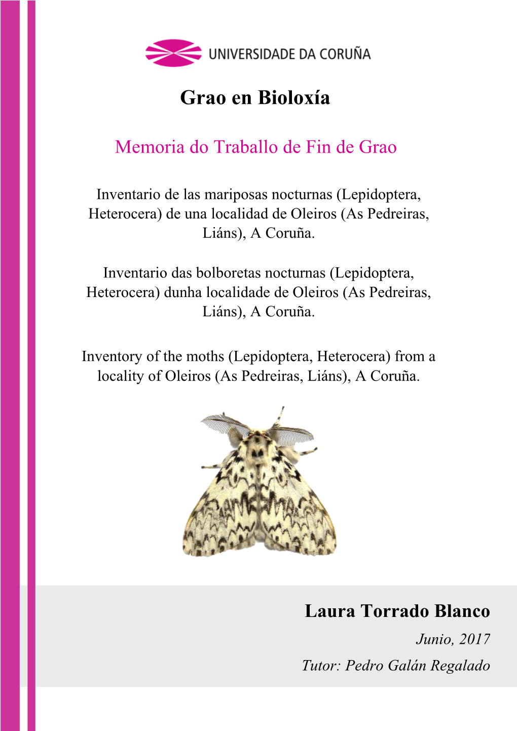 Inventario De Las Mariposas Nocturnas (Lepidoptera, Heterocera) De Una Localidad De Oleiros (As Pedreiras, Liáns), a Coruña