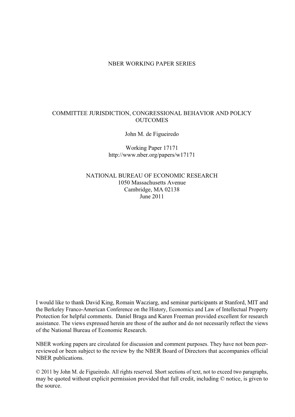 NBER WORKING PAPER SERIES COMMITTEE JURISDICTION, CONGRESSIONAL BEHAVIOR and POLICY OUTCOMES John M. De Figueiredo Working Paper