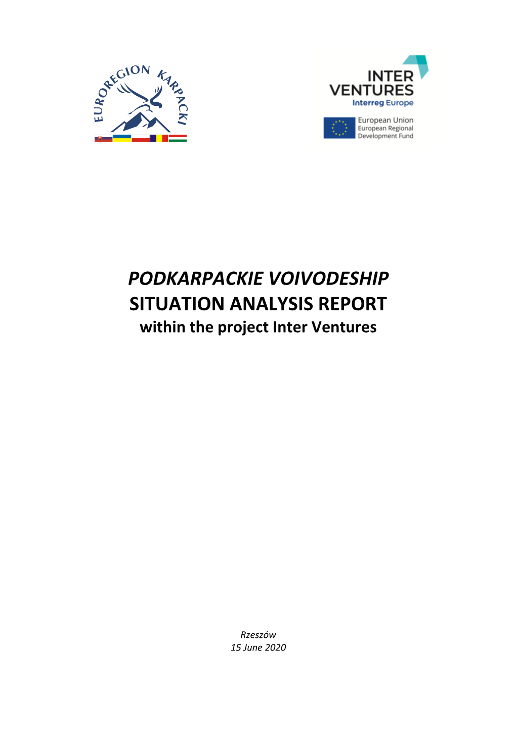 PODKARPACKIE VOIVODESHIP SITUATION ANALYSIS REPORT Within the Project Inter Ventures