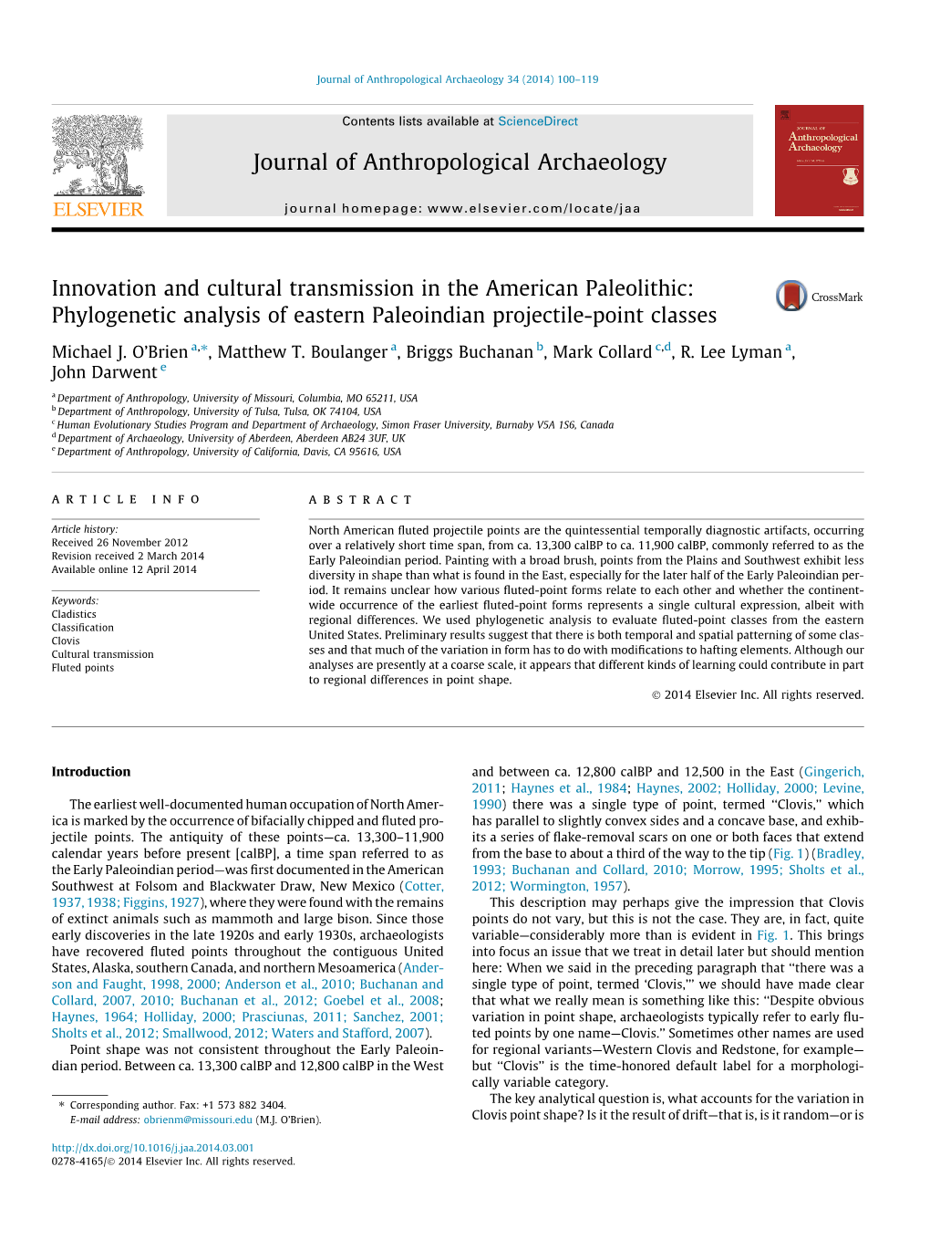 Innovation and Cultural Transmission in the American Paleolithic: Phylogenetic Analysis of Eastern Paleoindian Projectile-Point Classes ⇑ Michael J