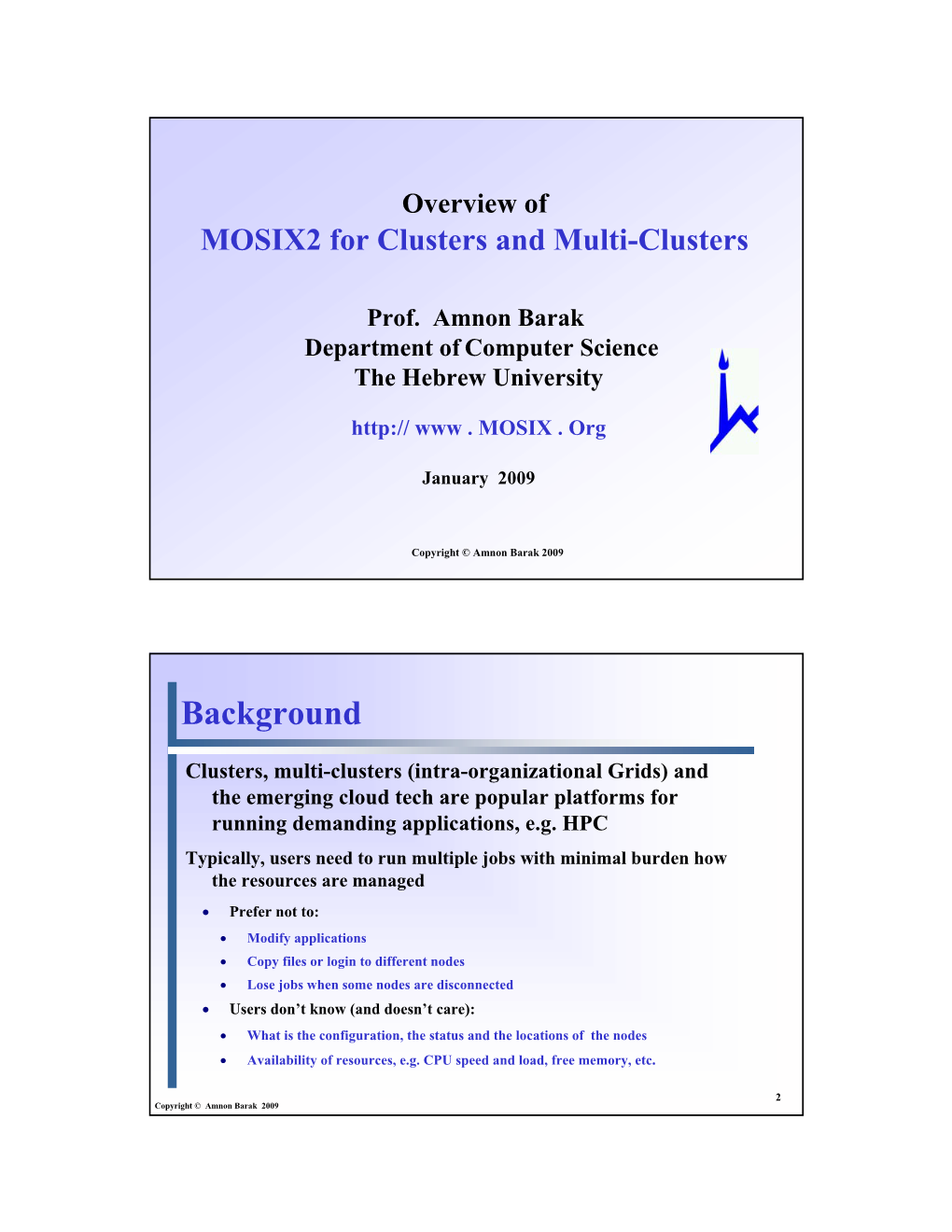 Overview of MOSIX2 for Clusters and Multi-Clusters