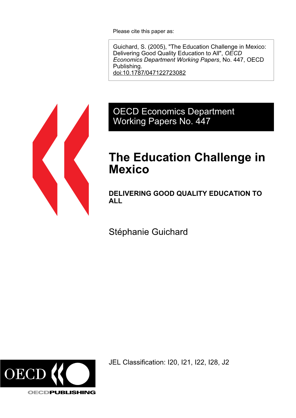 The Education Challenge in Mexico: Delivering Good Quality Education to All", OECD Economics Department Working Papers, No