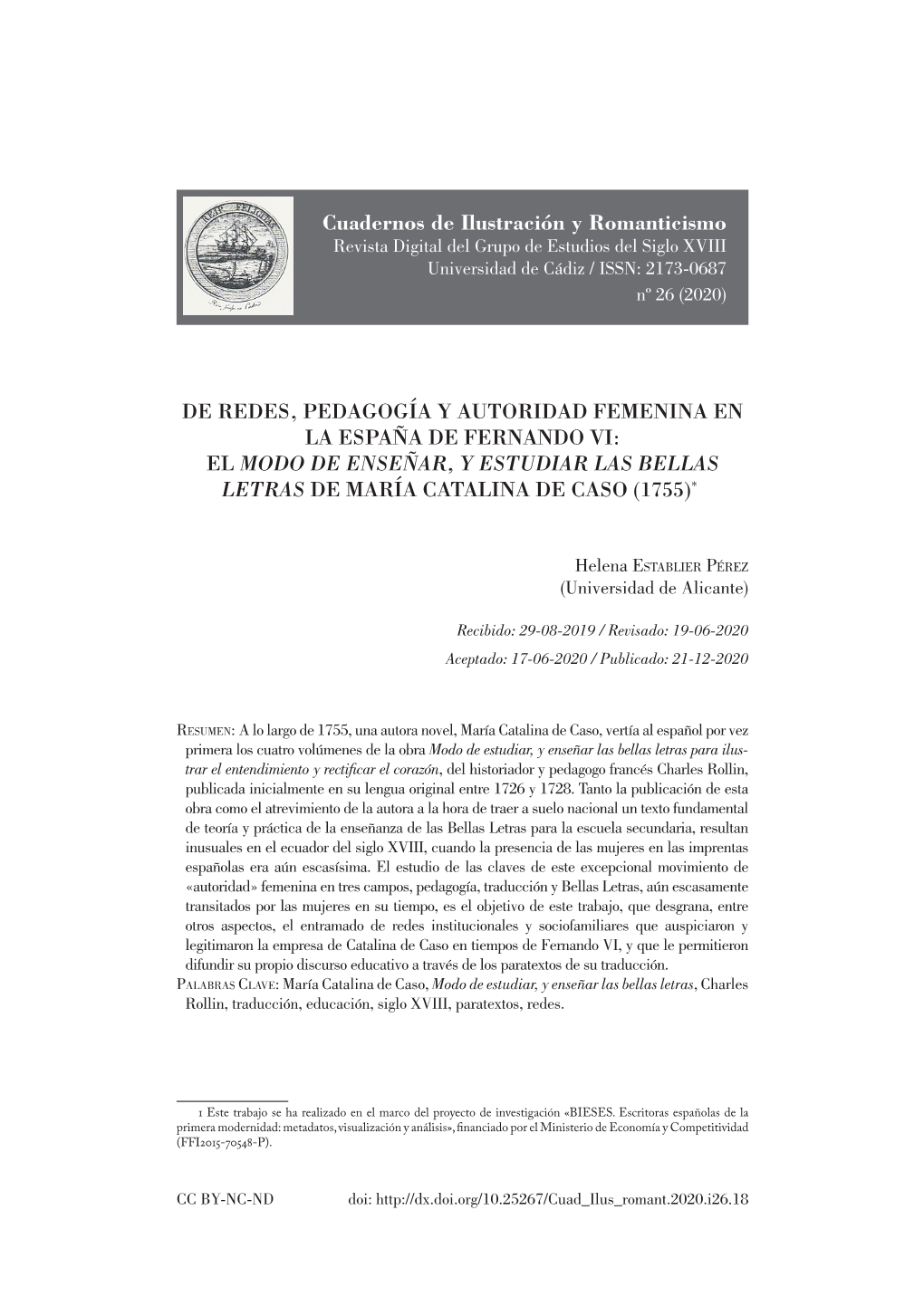 De Redes, Pedagogía Y Autoridad Femenina En La España De Fernando Vi: El Modo De Enseñar, Y Estudiar Las Bellas Letras De María Catalina De Caso (1755)*