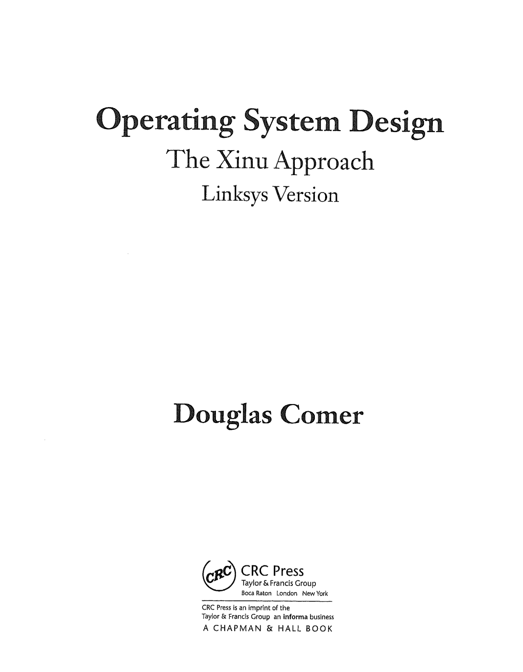 Operating System Design : the Xinu Approach, Linksys Version