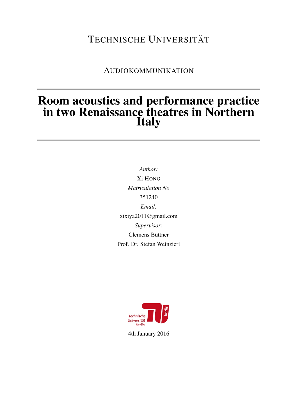 Room Acoustics and Performance Practice in Two Renaissance Theatres in Northern Italy