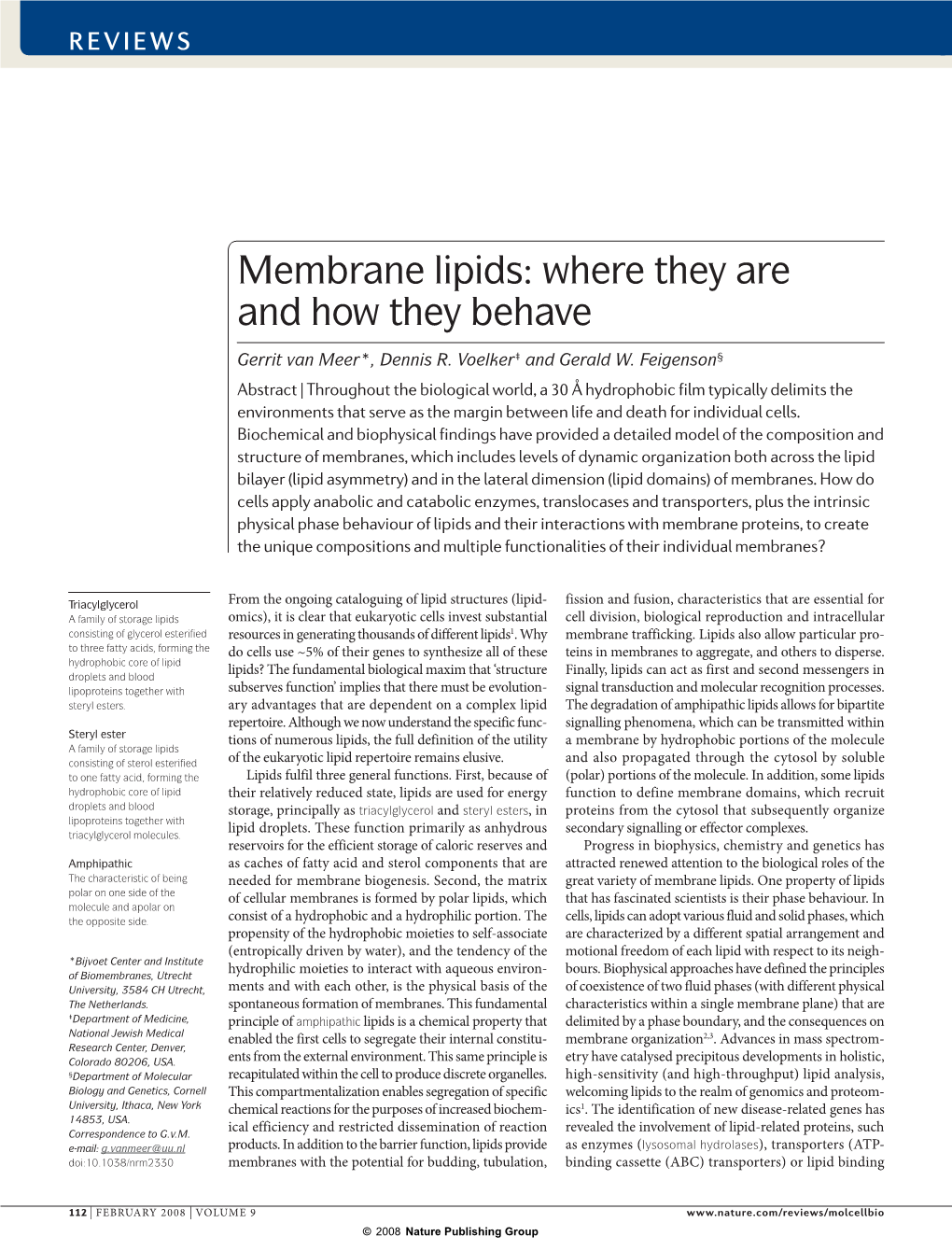 Membrane Lipids: Where They Are and How They Behave