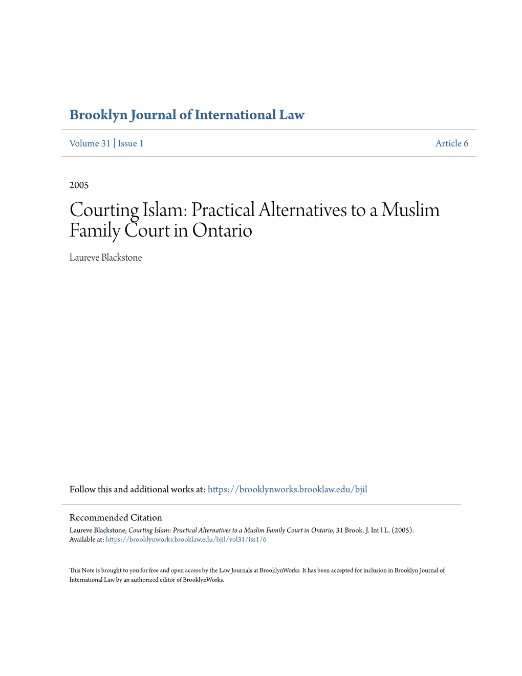 Courting Islam: Practical Alternatives to a Muslim Family Court in Ontario Laureve Blackstone