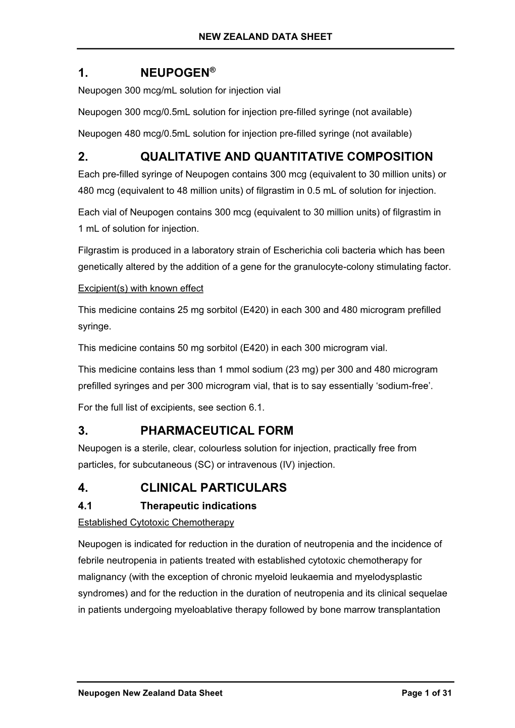 1. Neupogen® 2. Qualitative and Quantitative Composition 3. Pharmaceutical Form 4. Clinical Particulars