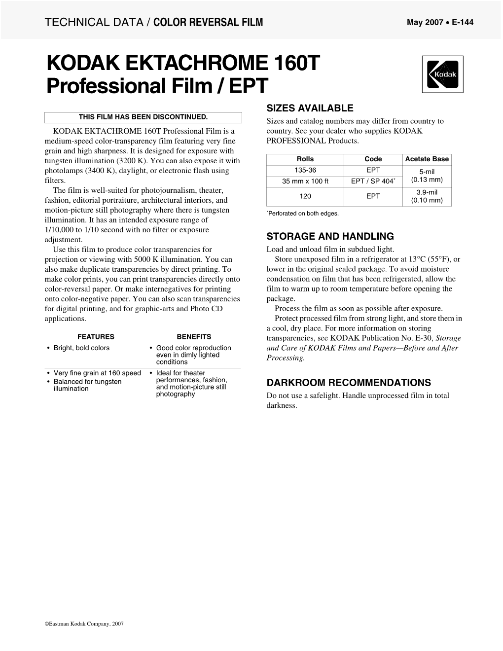 KODAK EKTACHROME 160T Professional Film / EPT SIZES AVAILABLE THIS FILM HAS BEEN DISCONTINUED