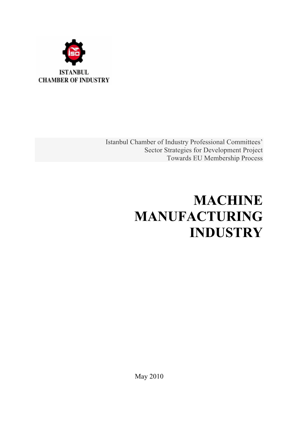 Machine Manufacturing Industry