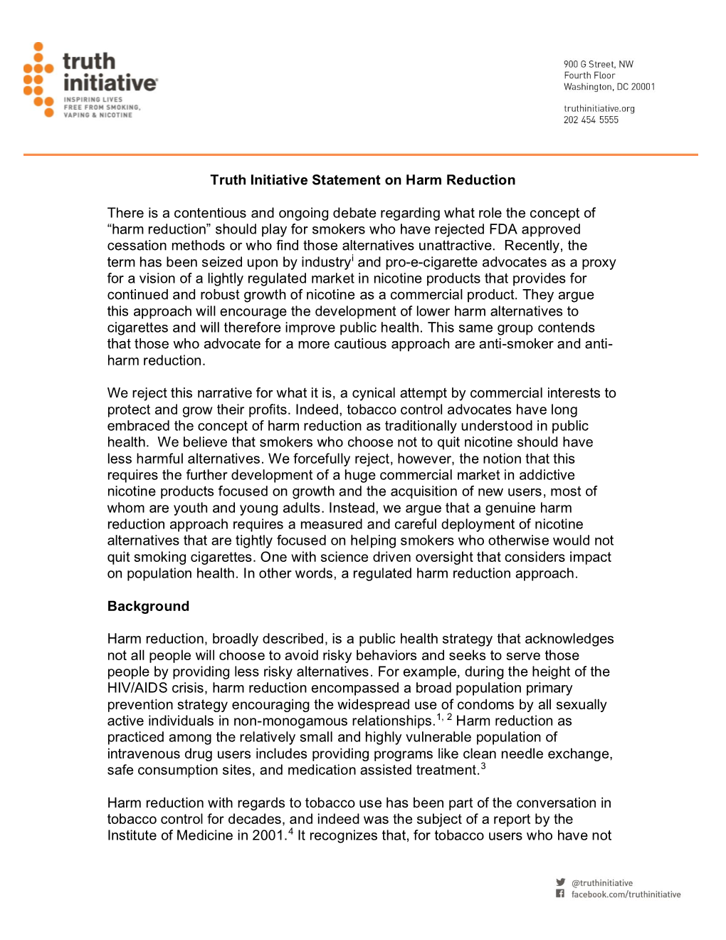 Truth Initiative Statement on Harm Reduction There Is a Contentious and Ongoing Debate Regarding What Role the Concept of “Har