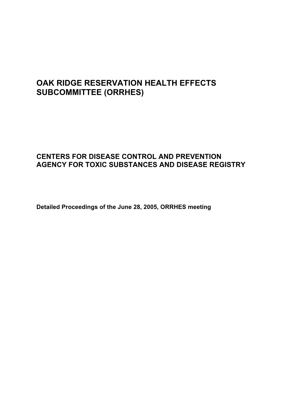 Oak Ridge Reservation Health Effects Subcommittee (Orrhes)