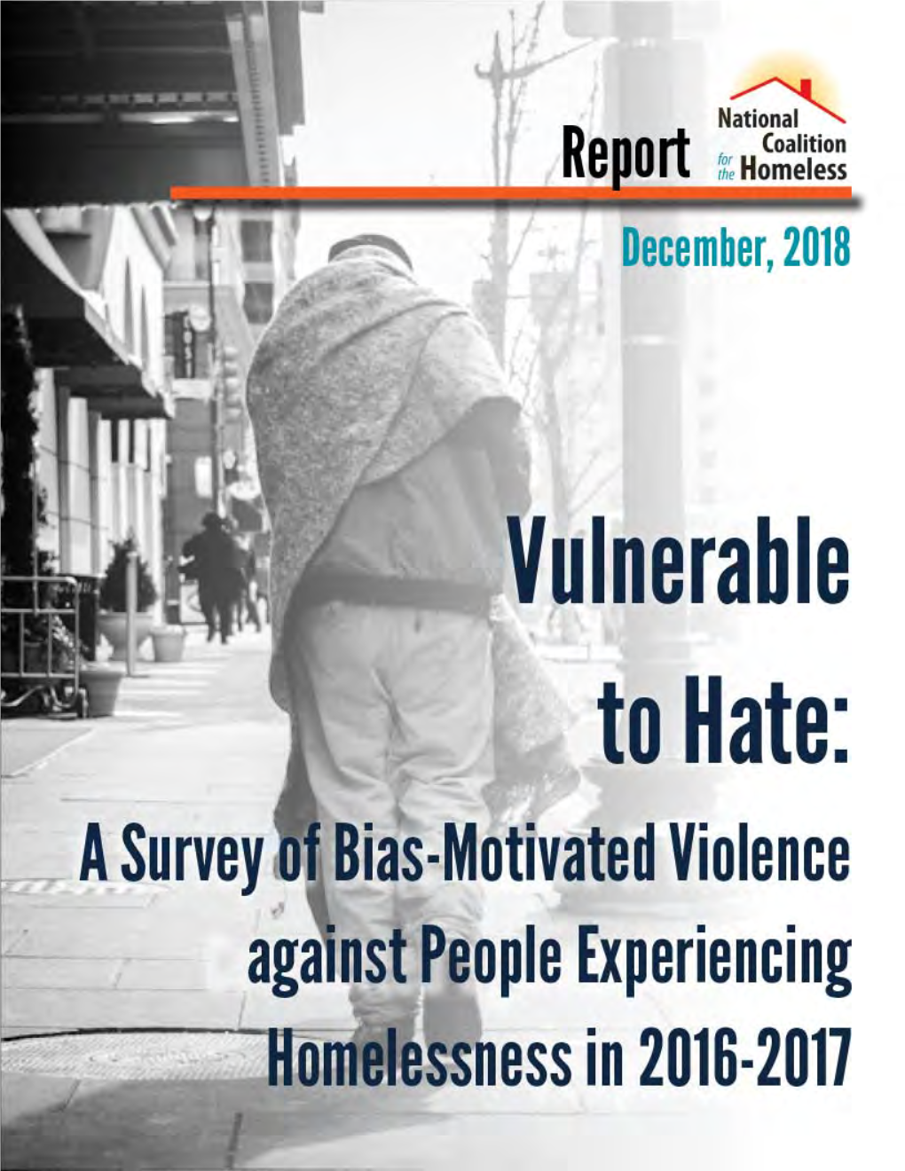 Vulnerable to Hate 22 National Coalition for the Homeless Such As Campsites, Parks, Or Transportation Facilities (The Mckinney-Vento Homeless Assistance Act, 2009)
