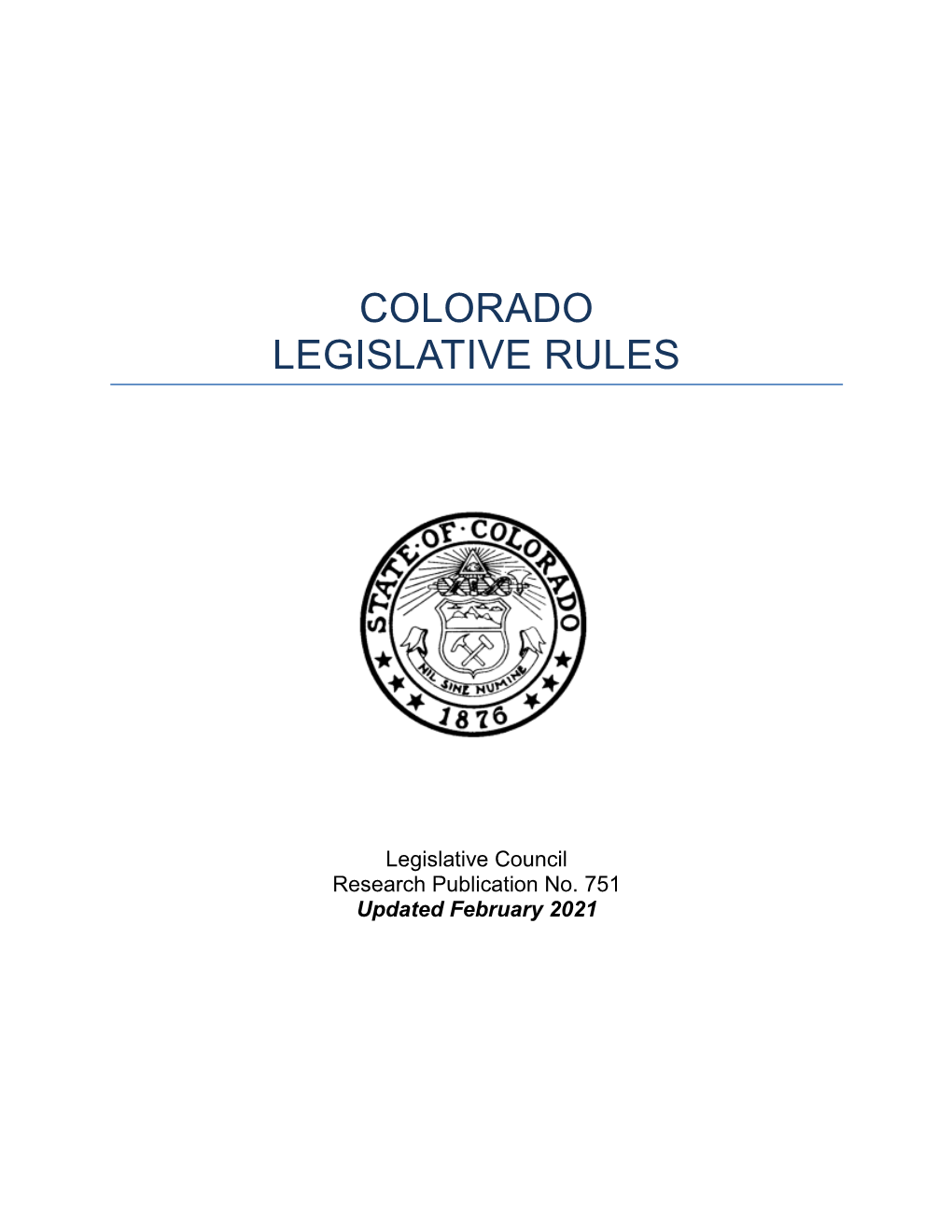 Rules of the House of Representatives; Rules of the Senate; Joint Rules of the Senate and House and Joint Session Rules; and Colorado Constitution