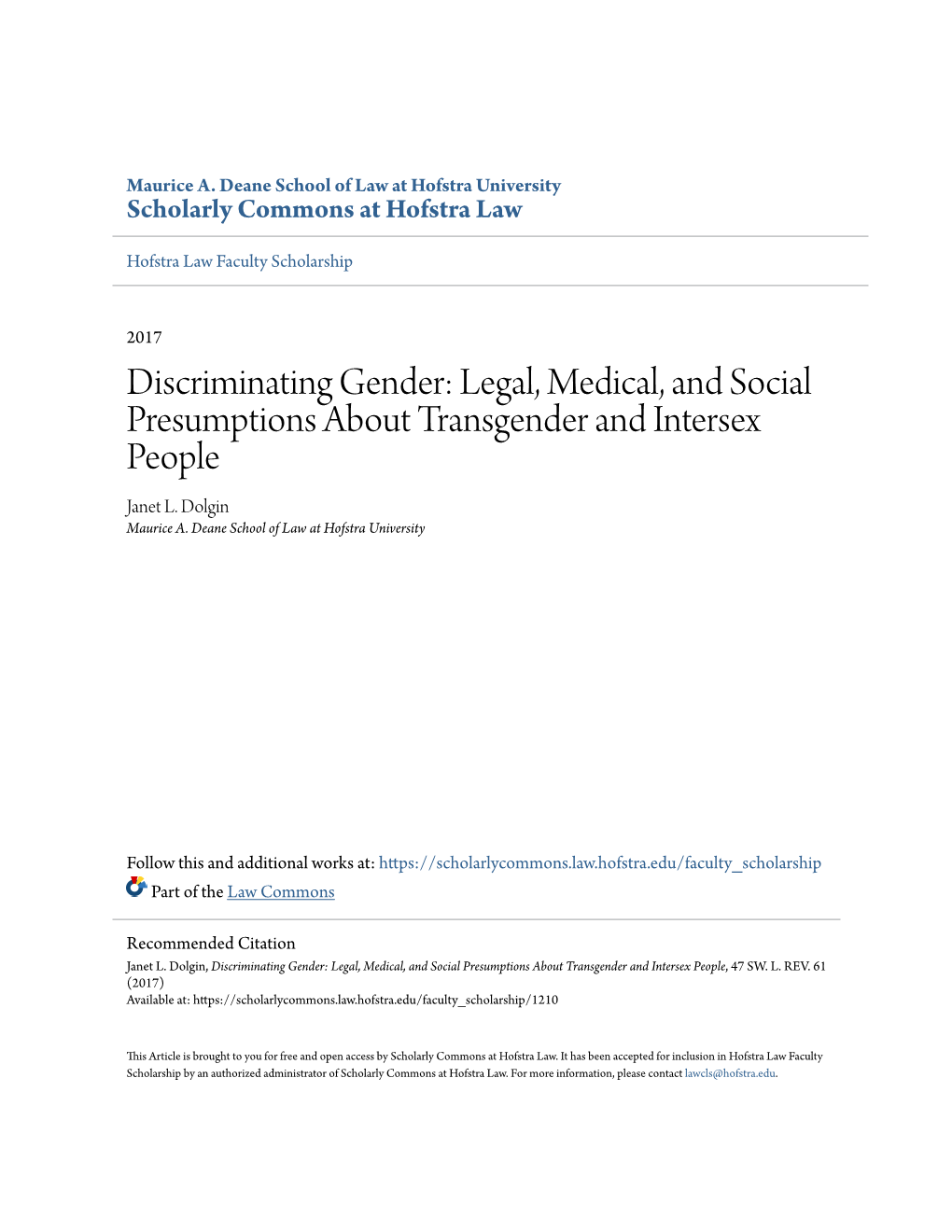 Discriminating Gender: Legal, Medical, and Social Presumptions About Transgender and Intersex People Janet L