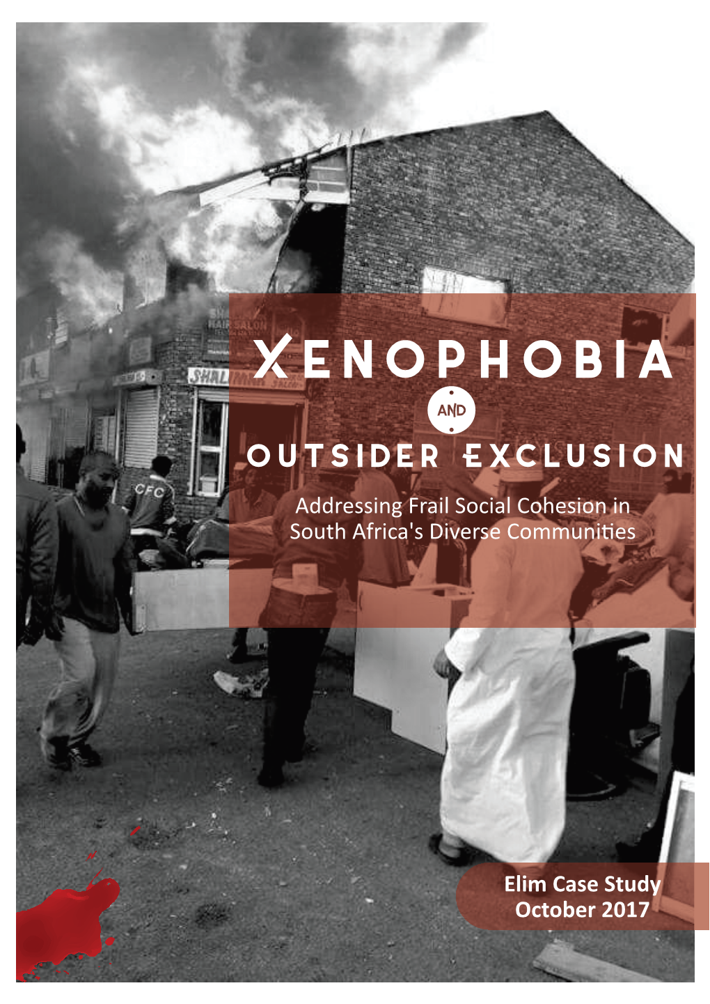 Xenophobia � Outsider Exclusion Addressing Frail Social Cohesion in South Africa's Diverse Communi�Es