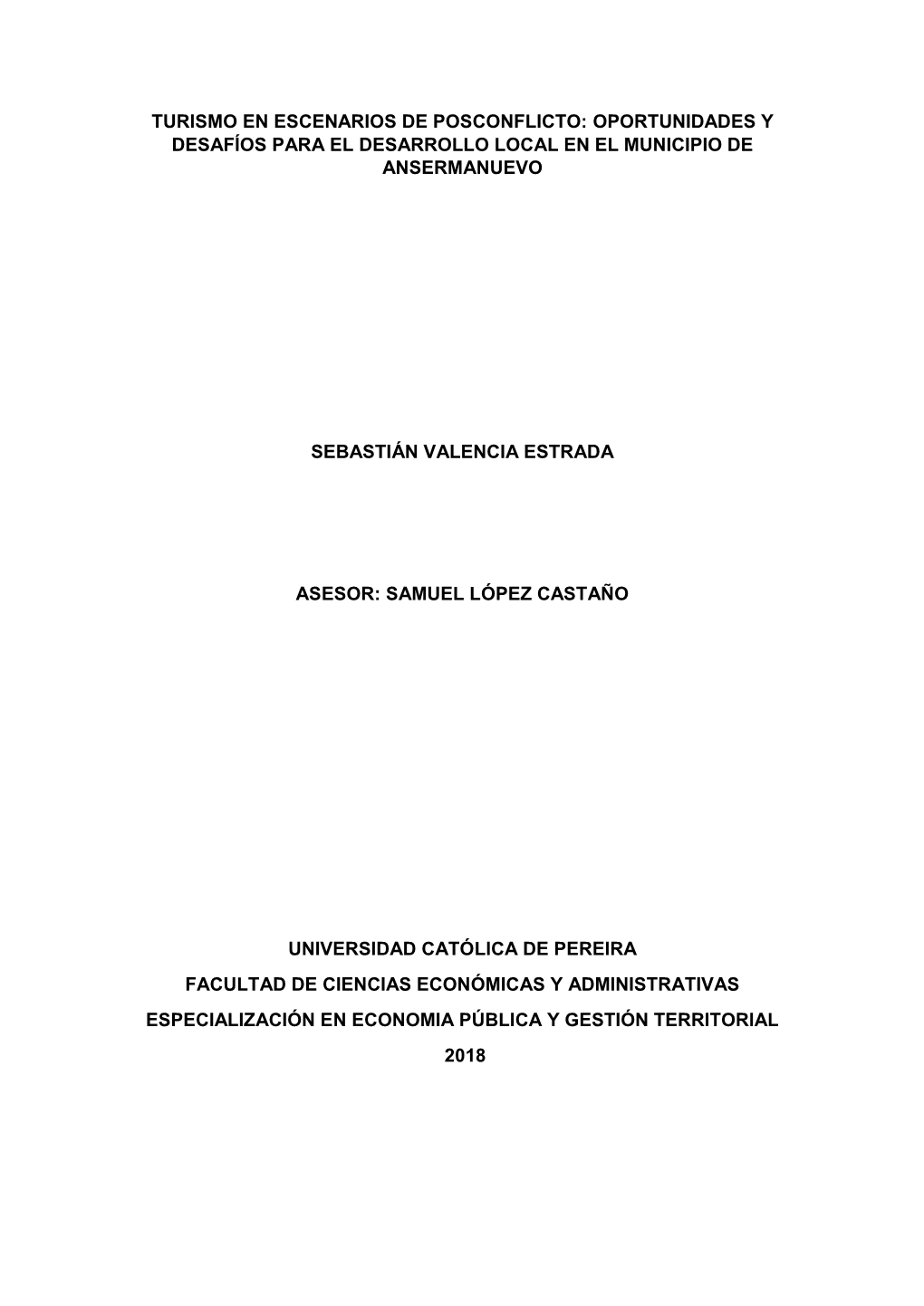 Turismo En Escenarios De Posconflicto: Oportunidades Y Desafíos Para El Desarrollo Local En El Municipio De Ansermanuevo