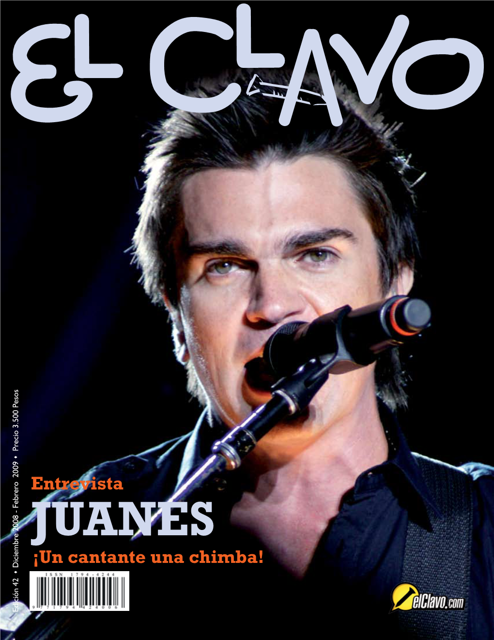 JUANES ¡Un Cantante Una Chimba! Edición 42 Diciembre 2008 - Febrero 2009  Elclavo.Com