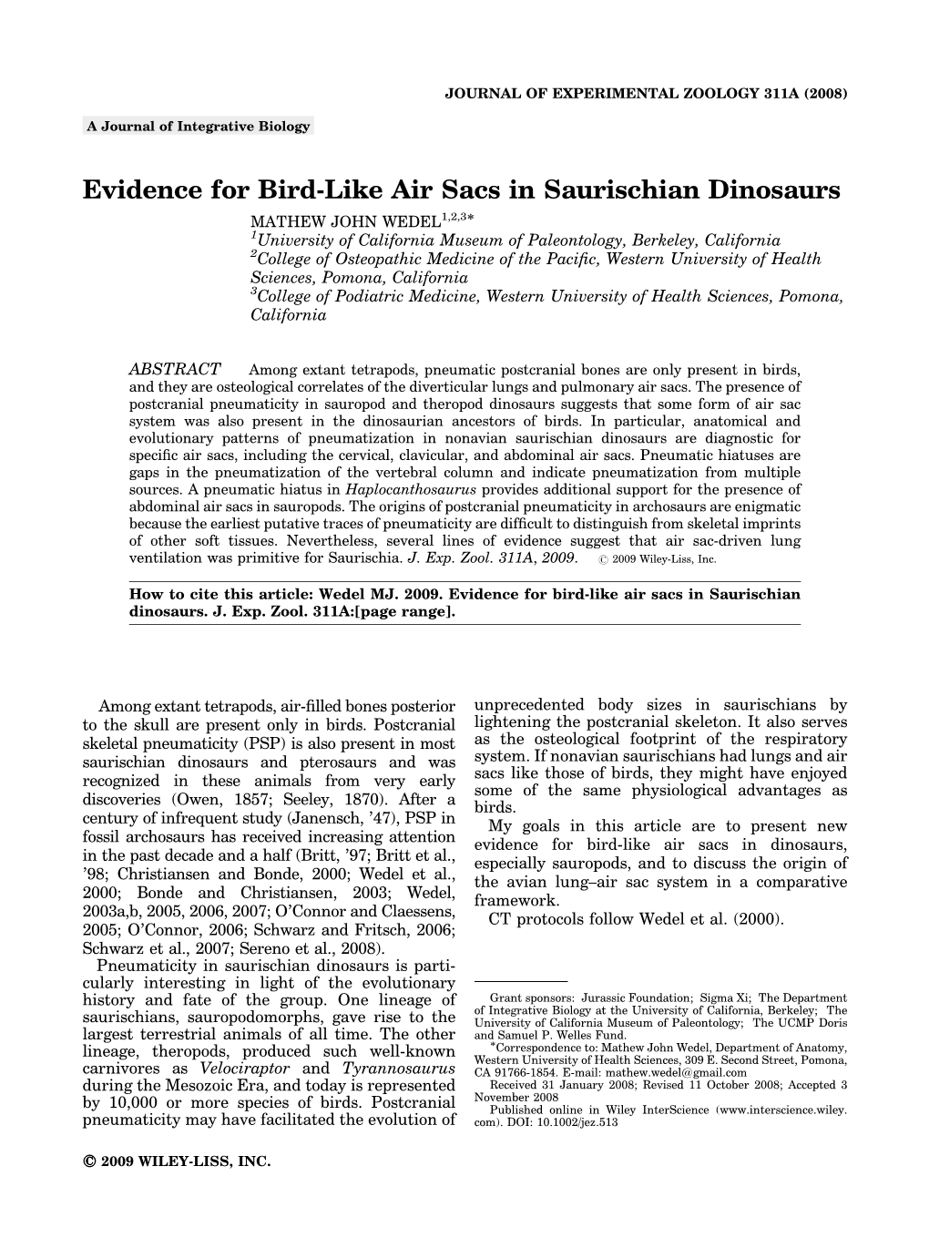 Wedel, M.J. 2009. Evidence for Bird-Like Air Sacs in Saurischian