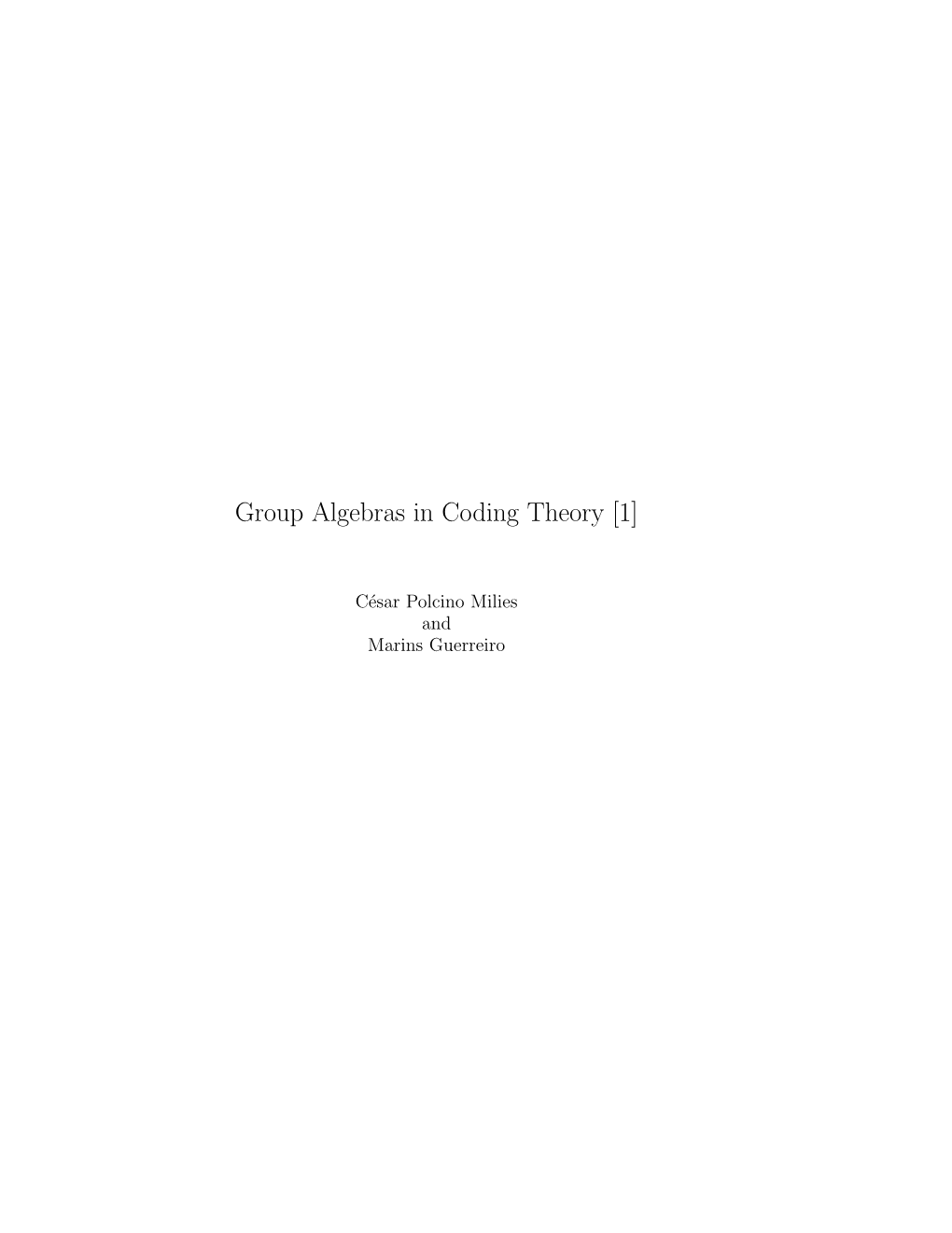 Group Algebras in Coding Theory [1]